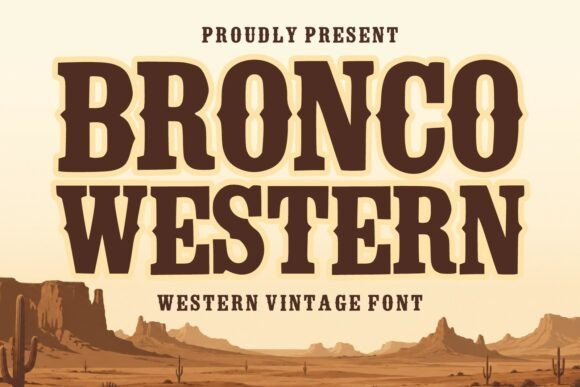 Bronco Western Font: A Bold Vintage Typeface for Brands