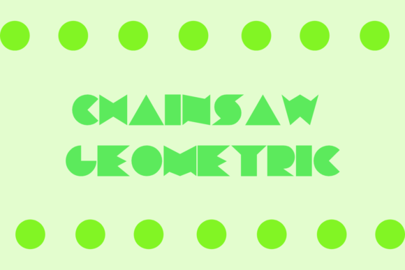 Chainsaw Geometric Typeface Review