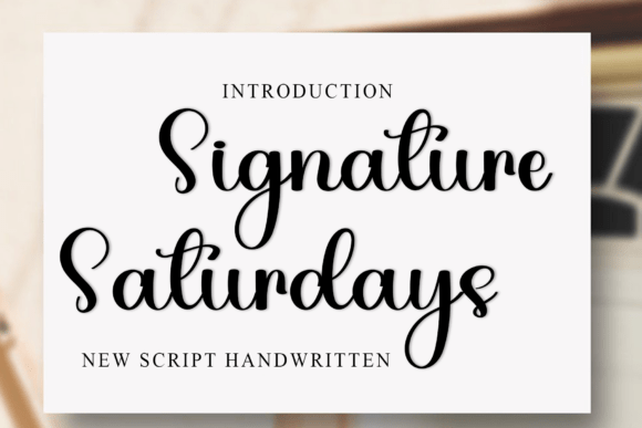 Signature Saturdays: A Premium Script Typeface for Web