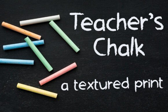 Teacher s Chalk: A Handwritten Font for Digital Campaigns